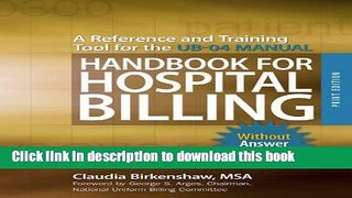 Read Handbook for Hospital Billing, Without Answer Key, Print Edition: A Reference and Training
