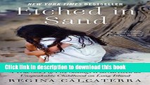 Download Etched in Sand: A True Story of Five Siblings Who Survived an Unspeakable Childhood on