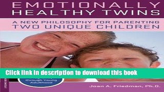 Read Emotionally Healthy Twins: A New Philosophy for Parenting Two Unique Children Ebook Free