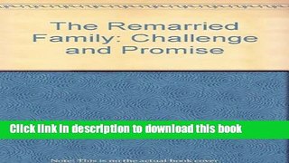 Read The Remarried Family: Challenge and Promise  Ebook Free