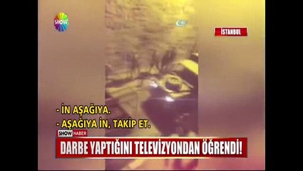 Darbe yaptığını televizyondan öğrendi!