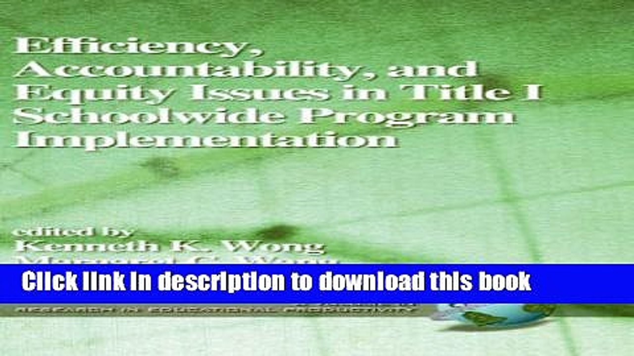 Read Efficiency, Accountability, and Equity Issues in Title 1 Schoolwide Program Implementation