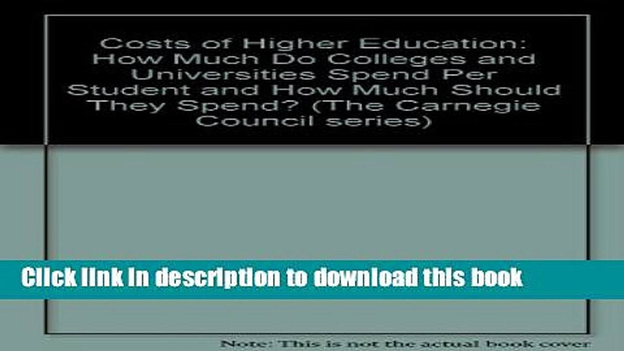 Read Costs of Higher Education: How Much Do Colleges and Universities Spend Per Student and How