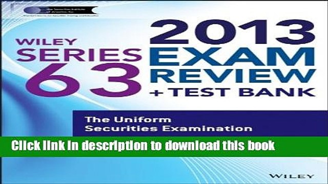 Read Wiley Series 63 Exam Review 2013 + Test Bank: The Uniform Securities Examination Ebook Free