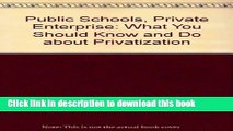 Read Public Schools/Private Enterprise: What You Should Know and Do About Privatization  PDF Free