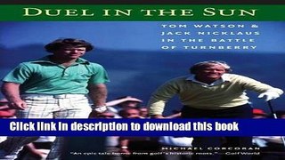 Read Duel in the Sun: Tom Watson and Jack Nicklaus in the Battle of Turnberry Ebook Free