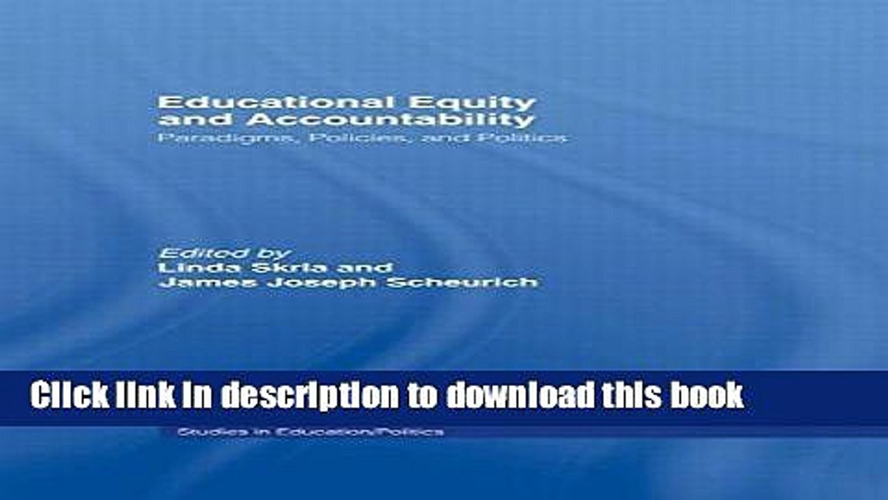Read Educational Equity and Accountability: Paradigms, Policies, and Politics (Studies in