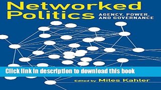 Read Books Networked Politics: Agency, Power, and Governance (Cornell Studies in Political