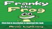 PDF Franky the Frog: Short Stories, Funny Jokes, and Games! (Volume 1)  Read Online