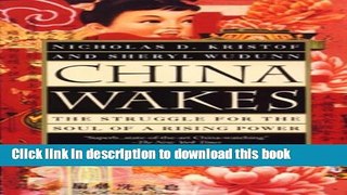 Read China Wakes: The Struggle for the Soul of a Rising Power  Ebook Free