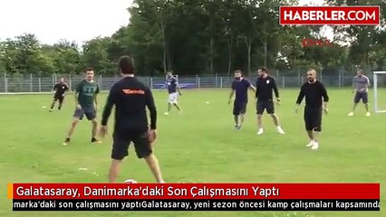 Galatasaray, Danimarka'daki Son Çalışmasını Yaptı