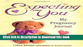 [PDF] Expecting You: My Pregnancy Journal [Download] Online