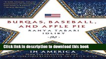 [PDF] Burqas, Baseball, and Apple Pie: Being Muslim in America [Read] Full Ebook