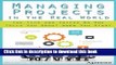 Read Managing Projects in the Real World: The Tips and Tricks No One Tells You About When You