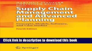 Read Supply Chain Management and Advanced Planning: Concepts, Models, Software, and Case Studies