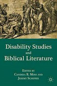 Disability Studies and Biblical Literature Candida R. Moss Jeremy Schipper Ebook EPUB PDF