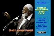 Christian Missionaries At The I.P.C.I.- Ahmed Deedat (1/11)