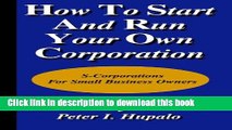 [Download] How To Start And Run Your Own Corporation: S-Corporations For Small Business Owners