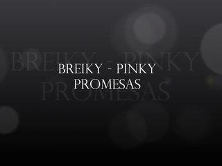 Breiky-Pinky Promesas (letra)