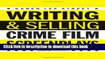 Download Writing and Selling Crime Film Screenplays PDF Online