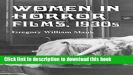 Read Women in Horror Films, 1930s Ebook Free