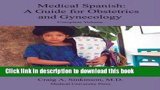 [Download] Medical Spanish: A Guide for Obstetrics and Gynecology, Complete Volume [PDF] Full Ebook