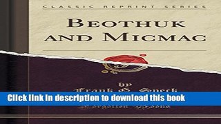Read Beothuk and Micmac (Classic Reprint) Ebook Free