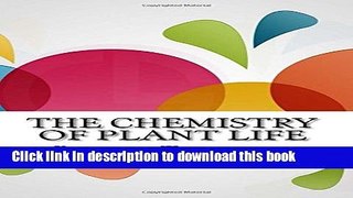 Read The Chemistry of Plant Life Ebook Free