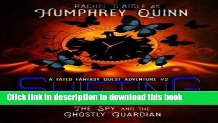 Read Shifting (The Prophecy, The Spy, and The Ghostly Guardian) (A Fated Fantasy Quest Adventure)