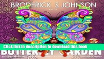 Read Butterfly Garden: Beautiful Butterflies and Flowers Patterns For Relaxation, Fun, and Stress