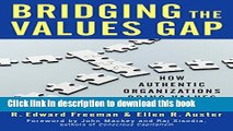 [Read PDF] Bridging the Values Gap: How Authentic Organizations Bring Values to Life Ebook Free