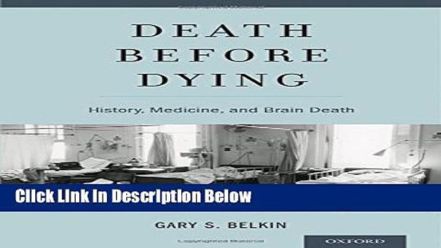 PDF Death before Dying: History, Medicine, and Brain Death [Download] Online