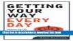 [Read PDF] Getting Your Way Every Day: Mastering the Lost Art of Pure Persuasion Ebook Free