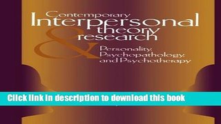 Read Contemporary Interpersonal Theory and Research: Personality, Psychopathology, and