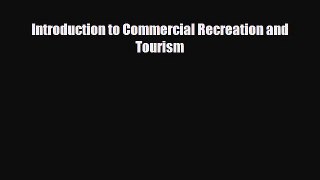Free [PDF] Downlaod Introduction to Commercial Recreation and Tourism  DOWNLOAD ONLINE