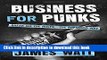 [Read PDF] Business for Punks: Break All the Rules--the BrewDog Way Ebook Online