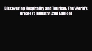 READ book Discovering Hospitality and Tourism: The World's Greatest Industry (2nd Edition)