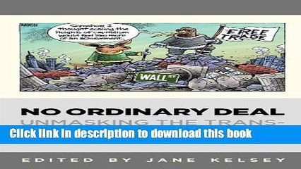 [Read PDF] No Ordinary Deal: Unmasking the Trans-Pacific Partnership Free Trade Agreement Free