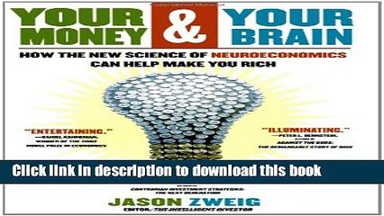 [PDF] Your Money and Your Brain: How the New Science of Neuroeconomics Can Help Make You Rich