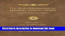 Read Sufi Message of Hazrat Inayat Khan Centennial Edition: Volume 1 The Inner Life PDF Free