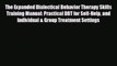 book onlineThe Expanded Dialectical Behavior Therapy Skills Training Manual: Practical DBT