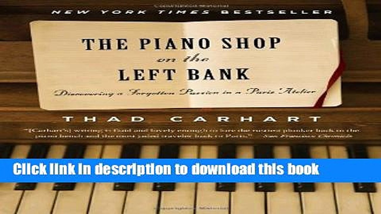 Download The Piano Shop on the Left Bank: Discovering a Forgotten Passion in a Paris Atelier Ebook