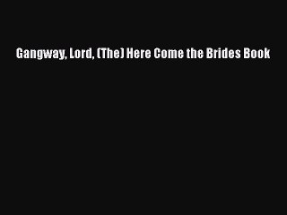 EBOOK ONLINE Gangway Lord (The) Here Come the Brides Book#  BOOK ONLINE