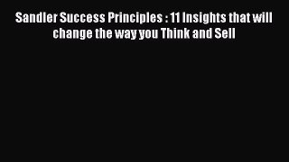 READ book  Sandler Success Principles : 11 Insights that will change the way you Think and