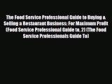 behold The Food Service Professional Guide to Buying & Selling a Restaurant Business: For