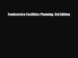 READ book Foodservice Facilities Planning 3rd Edition  DOWNLOAD ONLINE