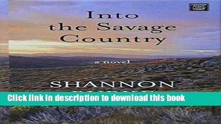 [PDF] Into the Savage Country Download Online
