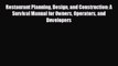 complete Restaurant Planning Design and Construction: A Survival Manual for Owners Operators