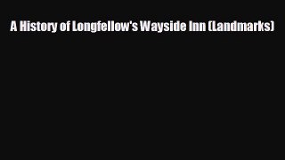different  A History of Longfellow's Wayside Inn (Landmarks)