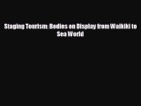 complete Staging Tourism: Bodies on Display from Waikiki to Sea World
